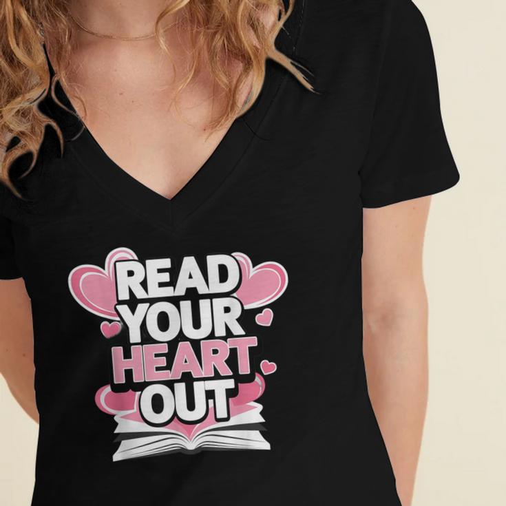 Women Read Your Heart Out Valentine's Day Teacher Book Women's Jersey Short Sleeve Deep V-Neck Tshirt Women Read Your Heart Out Valentine's Day Teacher Book Women's Jersey Short Sleeve Deep V-Neck Tshirt