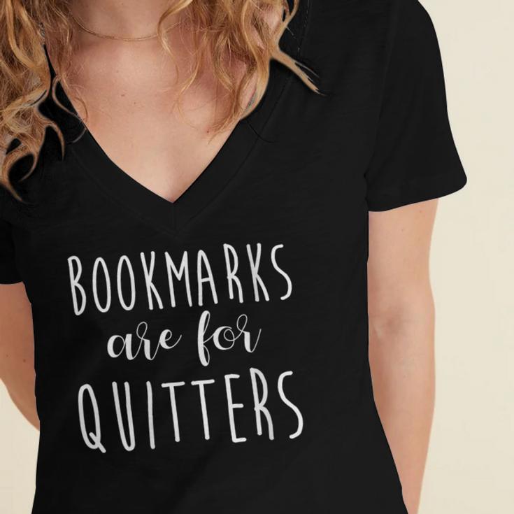 Women's Bookmarks Are For Quitters Librarian Book Lover Women's Jersey Short Sleeve Deep V-Neck Tshirt
