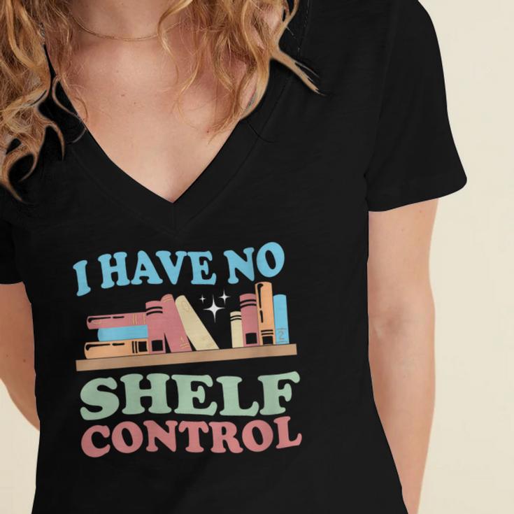 Women's I Have No Shelf Control Book Reader Book Nerd Book Reading Women's Jersey Short Sleeve Deep V-Neck Tshirt