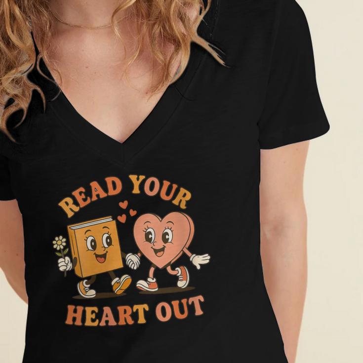 Women's Read Your Heart Out Teacher Valentines Reading Book Love Women's Jersey Short Sleeve Deep V-Neck Tshirt