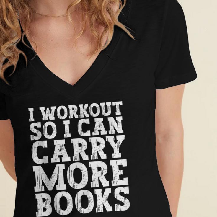 I Workout So I Can Carry More Books Lover Bookworm Gym Women's Jersey Short Sleeve Deep V-Neck Tshirt I Workout So I Can Carry More Books Lover Bookworm Gym Women's Jersey Short Sleeve Deep V-Neck Tshirt