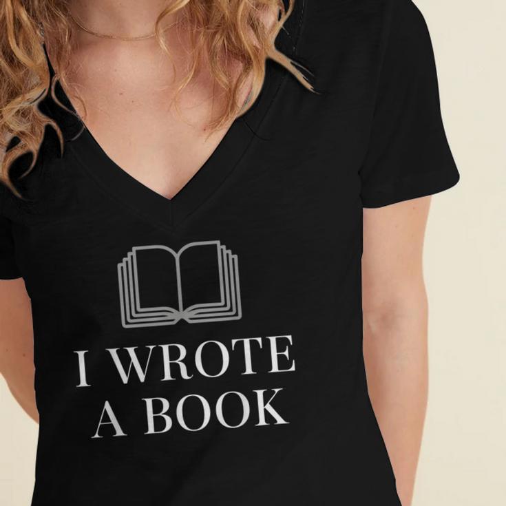 I Wrote a Book Shirt Perfect For Writing Enthusiasts Author Women's Jersey Short Sleeve Deep V-Neck Tshirt