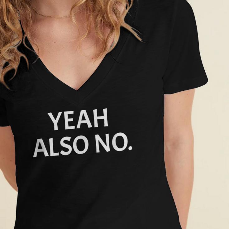 Yeah Also No Sarcastic Embarrassing Introvert Jokes Women's Jersey Short Sleeve Deep V-Neck Tshirt Yeah Also No Sarcastic Embarrassing Introvert Jokes Women's Jersey Short Sleeve Deep V-Neck Tshirt