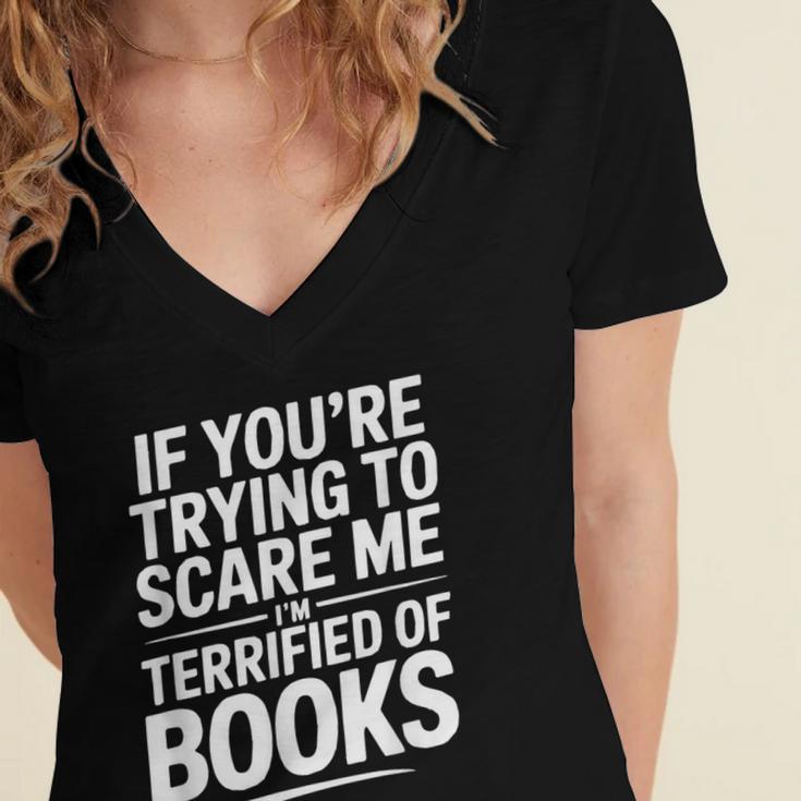 If You'Re Trying To Scare Me I'm Terrified Of Books Retro Women's Jersey Short Sleeve Deep V-Neck Tshirt