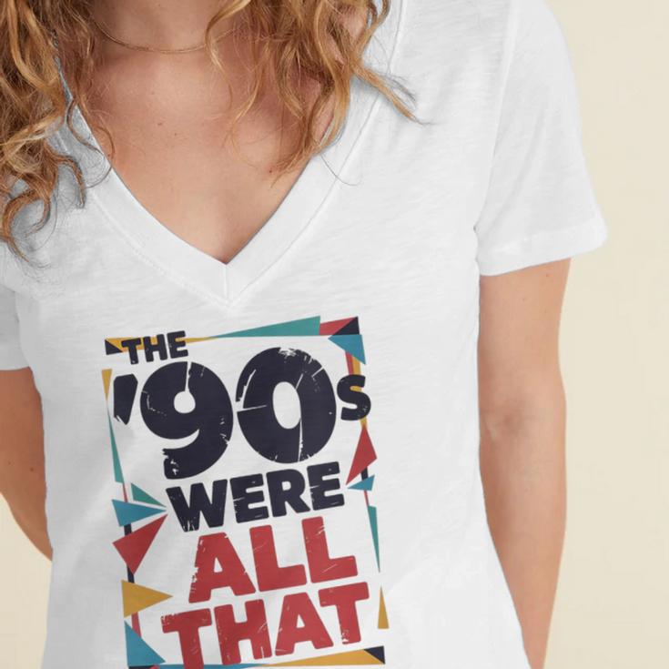 The 90s Were All That – Retro 1990s Nostalgia Tee Women's Jersey Short Sleeve Deep V-Neck Tshirt The 90s Were All That – Retro 1990s Nostalgia Tee Women's Jersey Short Sleeve Deep V-Neck Tshirt