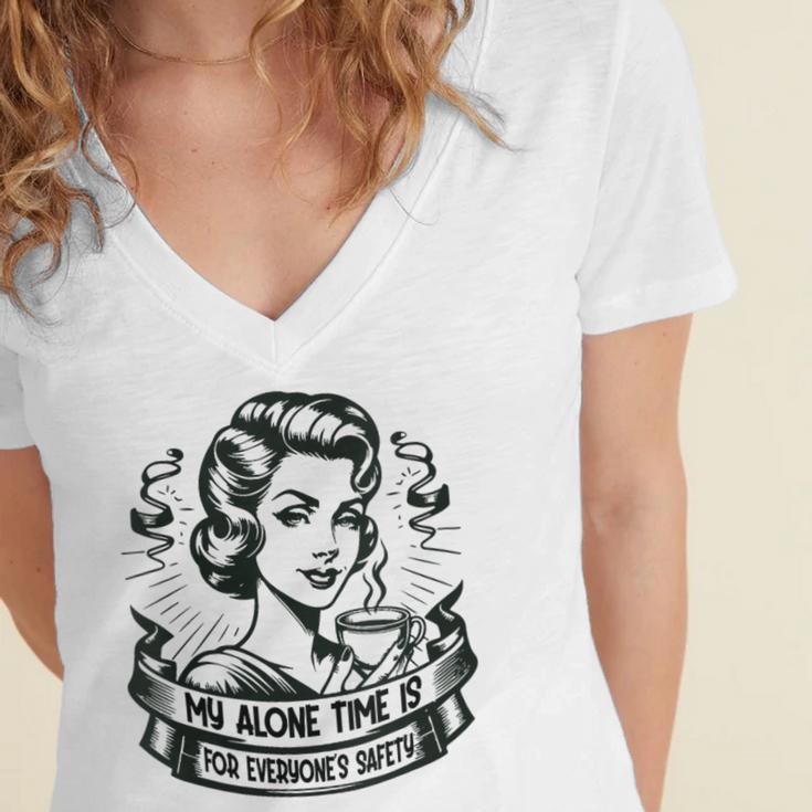My Alone Time Is For Everyone's Safety Introvert Safety Women's Jersey Short Sleeve Deep V-Neck Tshirt My Alone Time Is For Everyone's Safety Introvert Safety Women's Jersey Short Sleeve Deep V-Neck Tshirt