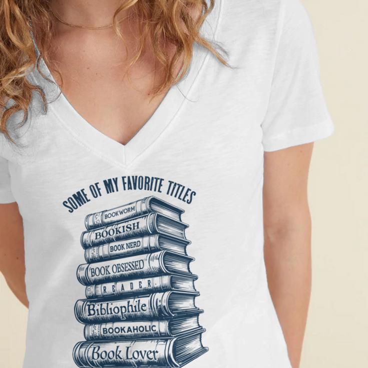 Book Lover Bookish Reader Bibliophile Book Nerd Titles Women's Jersey Short Sleeve Deep V-Neck Tshirt