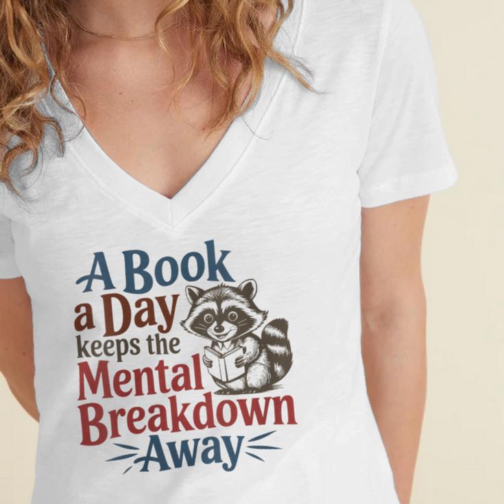 Book Lovers a Book a Day Keeps The Mental Breakdown Away Women's Jersey Short Sleeve Deep V-Neck Tshirt