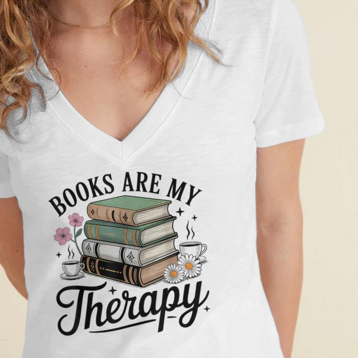 Books Are My Therapy Bookworm Reading Women's Jersey Short Sleeve Deep V-Neck Tshirt Books Are My Therapy Bookworm Reading Women's Jersey Short Sleeve Deep V-Neck Tshirt