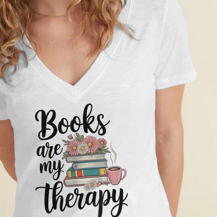 Books Are My Therapy Coffee Books Flowers Bookish Book Lover Women's Jersey Short Sleeve Deep V-Neck Tshirt