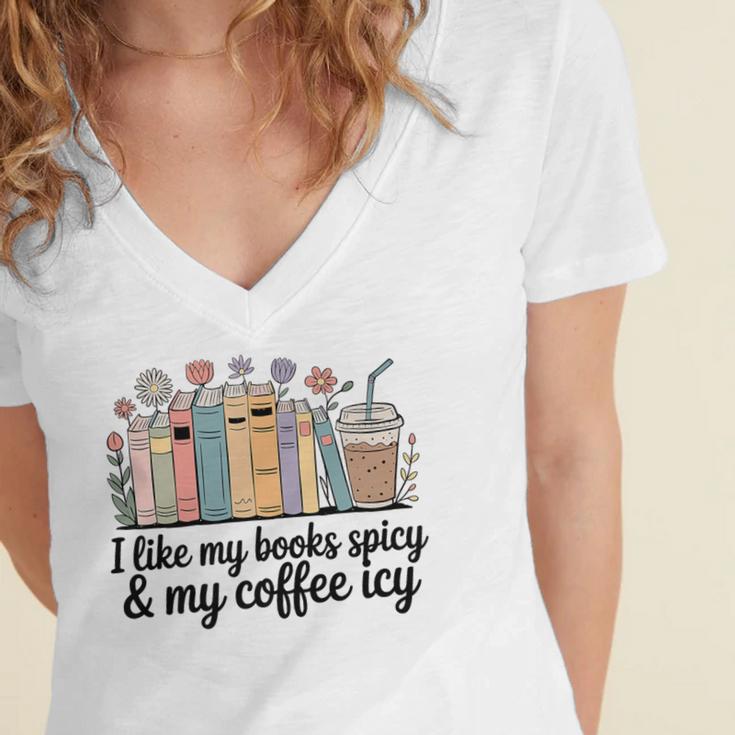 I Like My Books Spicy & My Coffee Icy Lover Bookworm Premium Women's Jersey Short Sleeve Deep V-Neck Tshirt I Like My Books Spicy & My Coffee Icy Lover Bookworm Premium Women's Jersey Short Sleeve Deep V-Neck Tshirt