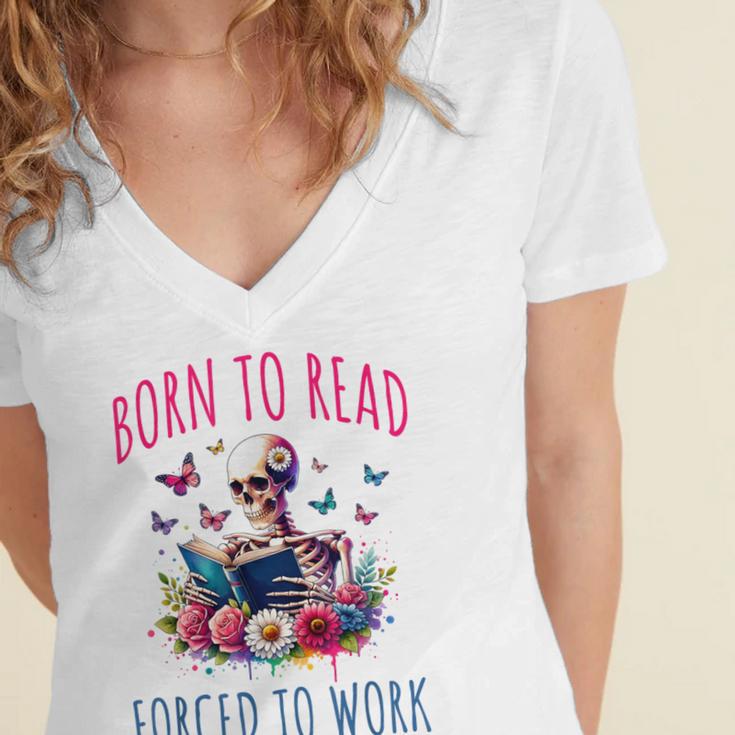 Born To Read Forced To Work Reading Skeleton Bookish Book Women's Jersey Short Sleeve Deep V-Neck Tshirt
