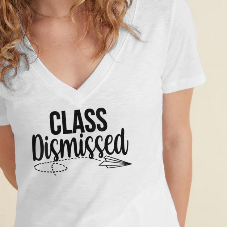 Class Dismissed Graduation End Of School Student Teacher Women's Jersey Short Sleeve Deep V-Neck Tshirt