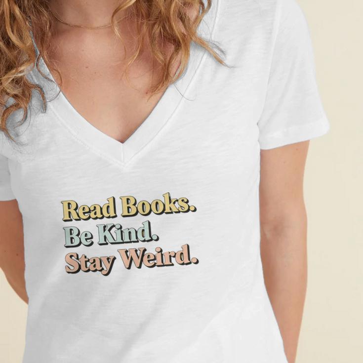 Classic Read Books Be Kind Stay Weird Positive Reader Premium Tri-Blend Women's Jersey Short Sleeve Deep V-Neck Tshirt Classic Read Books Be Kind Stay Weird Positive Reader Premium Tri-Blend Women's Jersey Short Sleeve Deep V-Neck Tshirt