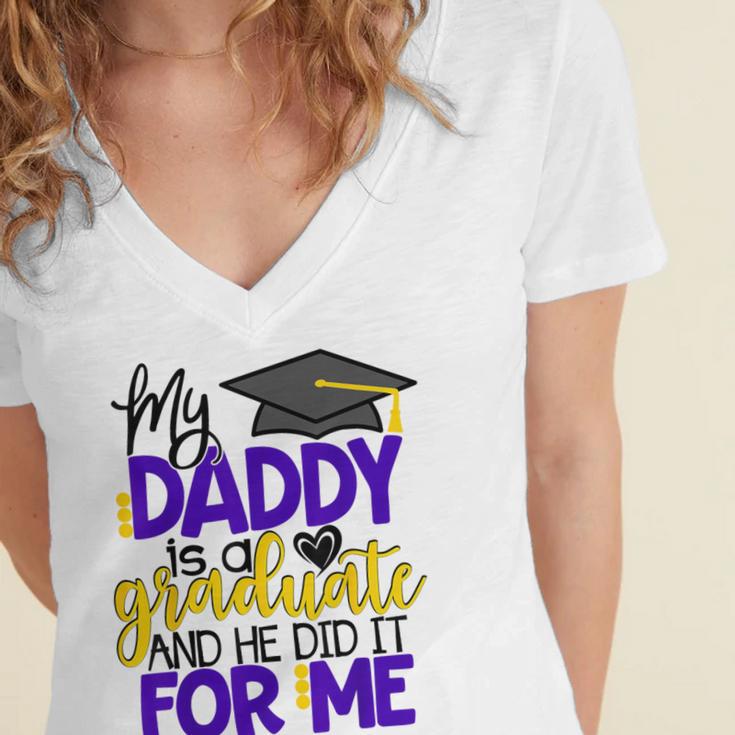 My Daddy Is A Graduate Shirt Matching Family Graduation Women's Jersey Short Sleeve Deep V-Neck Tshirt