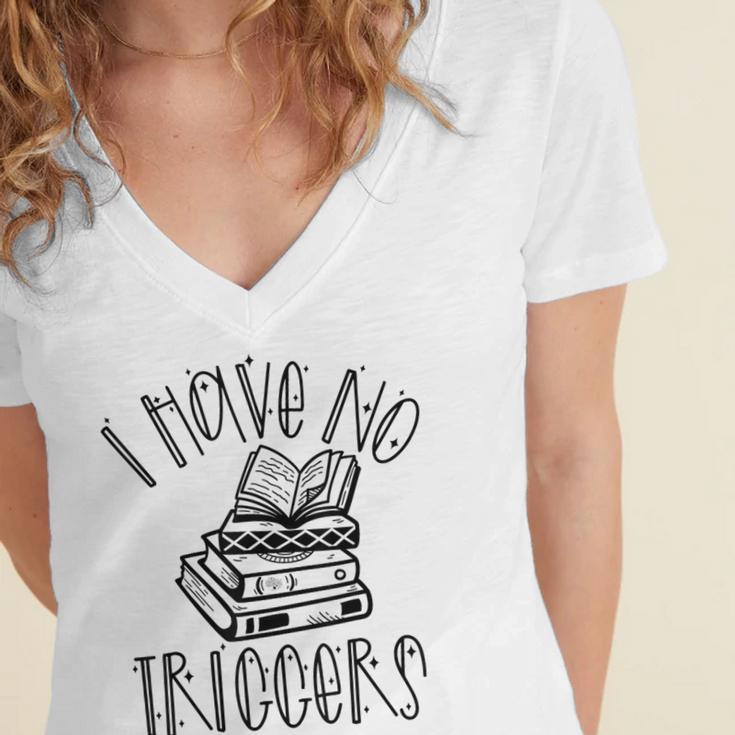 Dark Romance Shirt Women Smutt Book Merch I Have No Triggers Women's Jersey Short Sleeve Deep V-Neck Tshirt