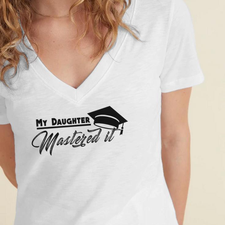 My Daughter Mastered It Tee Shirt Masters Graduation Women's Jersey Short Sleeve Deep V-Neck Tshirt