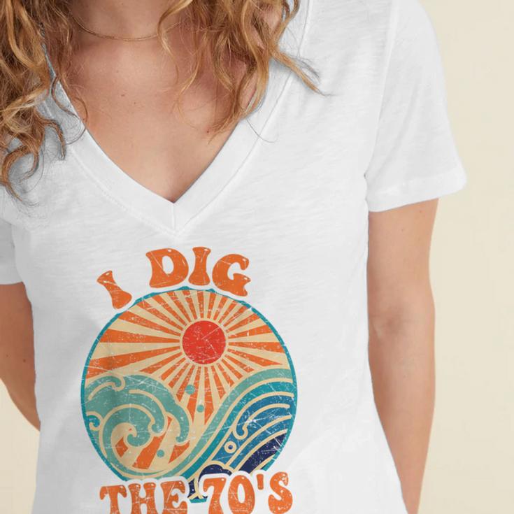 I Dig The 70s Aesthetic Nostalgia 1970's Retro 70s Party Women's Jersey Short Sleeve Deep V-Neck Tshirt I Dig The 70s Aesthetic Nostalgia 1970's Retro 70s Party Women's Jersey Short Sleeve Deep V-Neck Tshirt