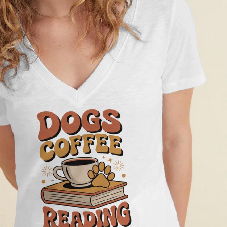 Dogs Coffee Reading Book Lover Women's Jersey Short Sleeve Deep V-Neck Tshirt