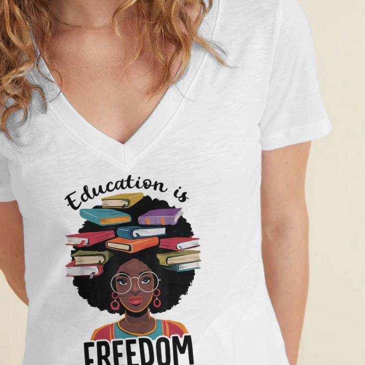 Education Is Freedom Teacher History Month Books Lover Women's Jersey Short Sleeve Deep V-Neck Tshirt Education Is Freedom Teacher History Month Books Lover Women's Jersey Short Sleeve Deep V-Neck Tshirt
