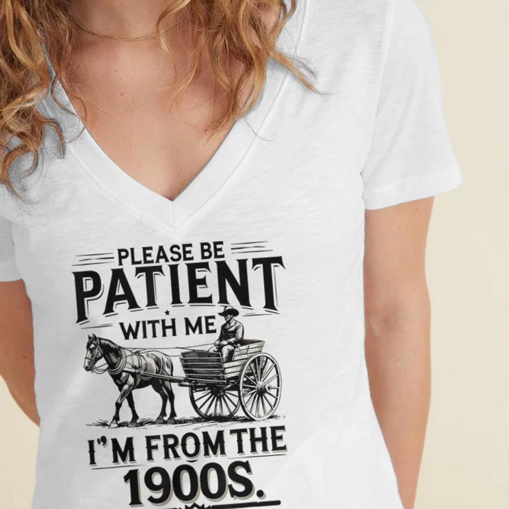 Funny Fathers Day Funny Please Be Patient I'm From The 1900s Women's Jersey Short Sleeve Deep V-Neck Tshirt