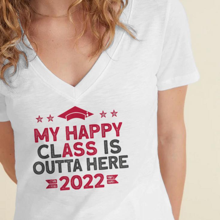 Graduation 2022 My Happy Class Is Outta Here Senior Women's Jersey Short Sleeve Deep V-Neck Tshirt