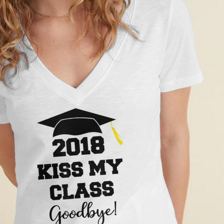 GraduationShirt Kiss My Class 2018 Goodbye Women's Jersey Short Sleeve Deep V-Neck Tshirt