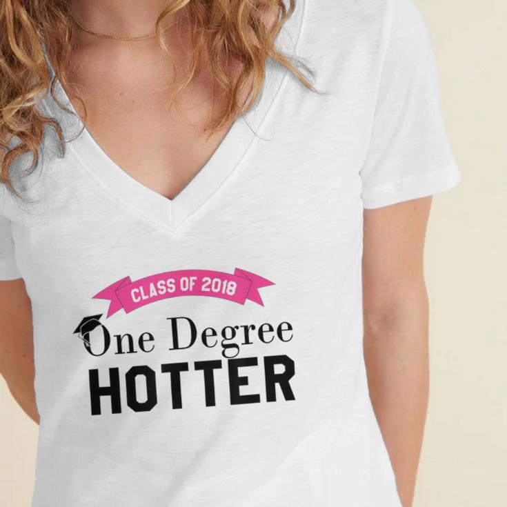 Hotter By One Degree Class Of 2018 Graduation T-Shirt Women's Jersey Short Sleeve Deep V-Neck Tshirt