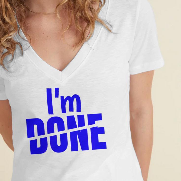 I'm Done Sarcastic Introvert Introversion Women's Jersey Short Sleeve Deep V-Neck Tshirt I'm Done Sarcastic Introvert Introversion Women's Jersey Short Sleeve Deep V-Neck Tshirt
