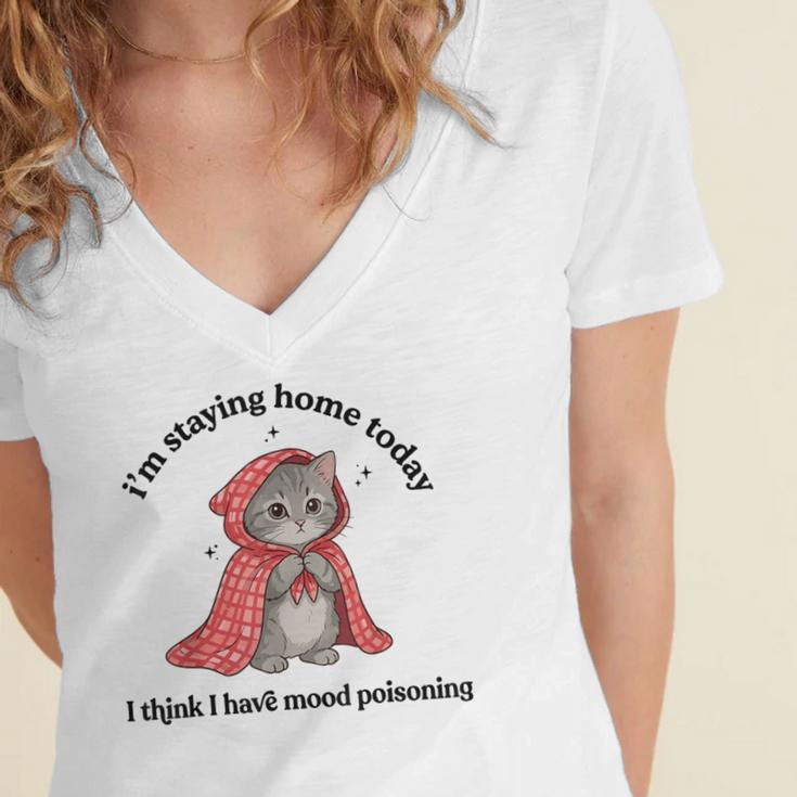I’m Staying Home Today Cat Introvert Homebody Women's Jersey Short Sleeve Deep V-Neck Tshirt