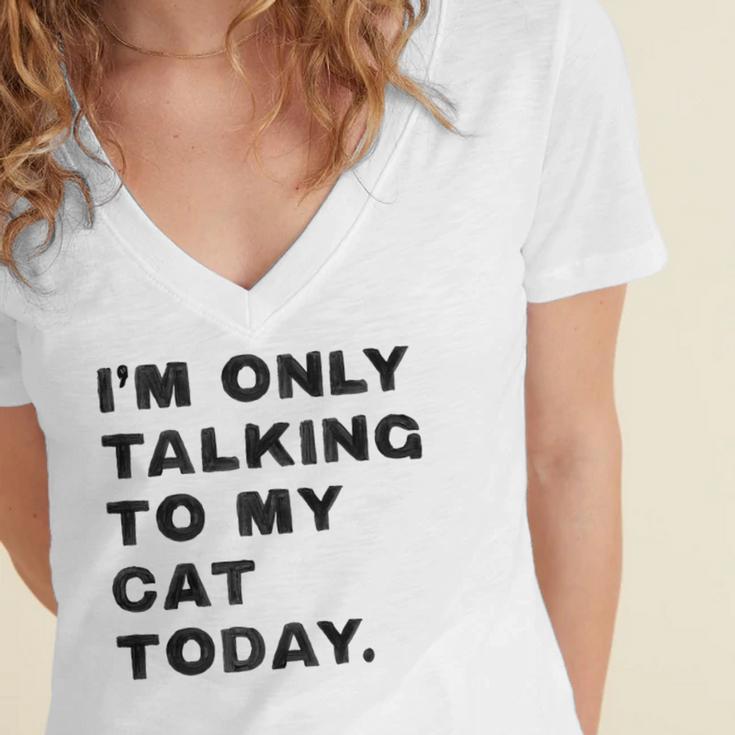 I'm Only Talking To My Cat Today Introvert Chalk Women's Jersey Short Sleeve Deep V-Neck Tshirt I'm Only Talking To My Cat Today Introvert Chalk Women's Jersey Short Sleeve Deep V-Neck Tshirt