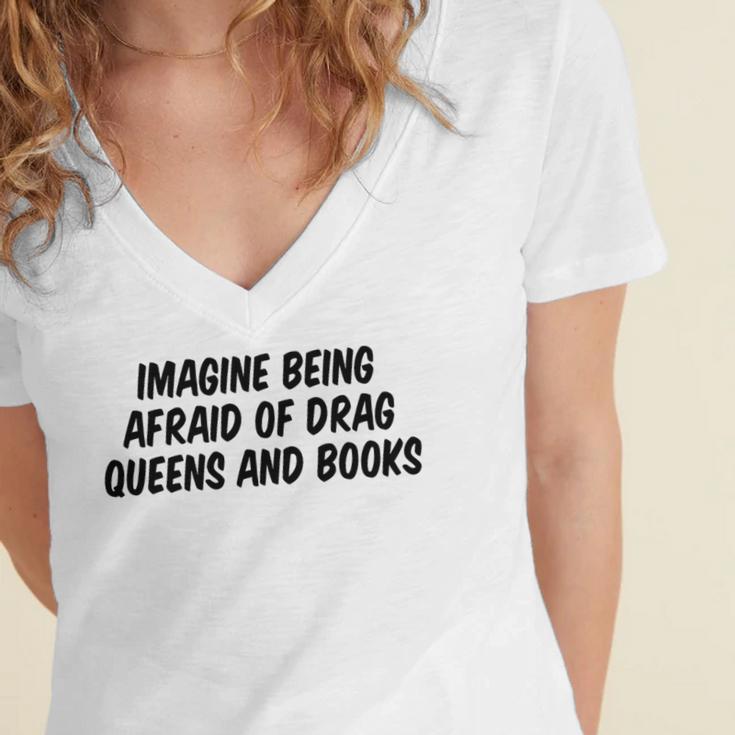 Imagine Being Afraid Of Drag Queens And Books Premium Women's Jersey Short Sleeve Deep V-Neck Tshirt