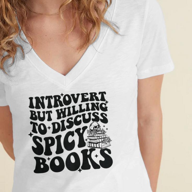 Introvert But Willing To Discuss Spicy Books Women's Jersey Short Sleeve Deep V-Neck Tshirt Introvert But Willing To Discuss Spicy Books Women's Jersey Short Sleeve Deep V-Neck Tshirt