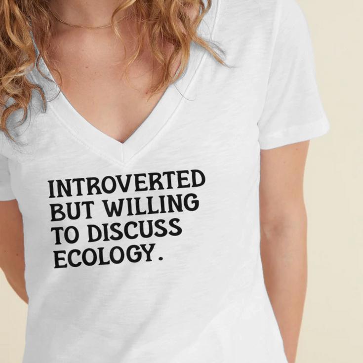 Introvert But Willing Ecology Ecologist Ecology Lover Women's Jersey Short Sleeve Deep V-Neck Tshirt