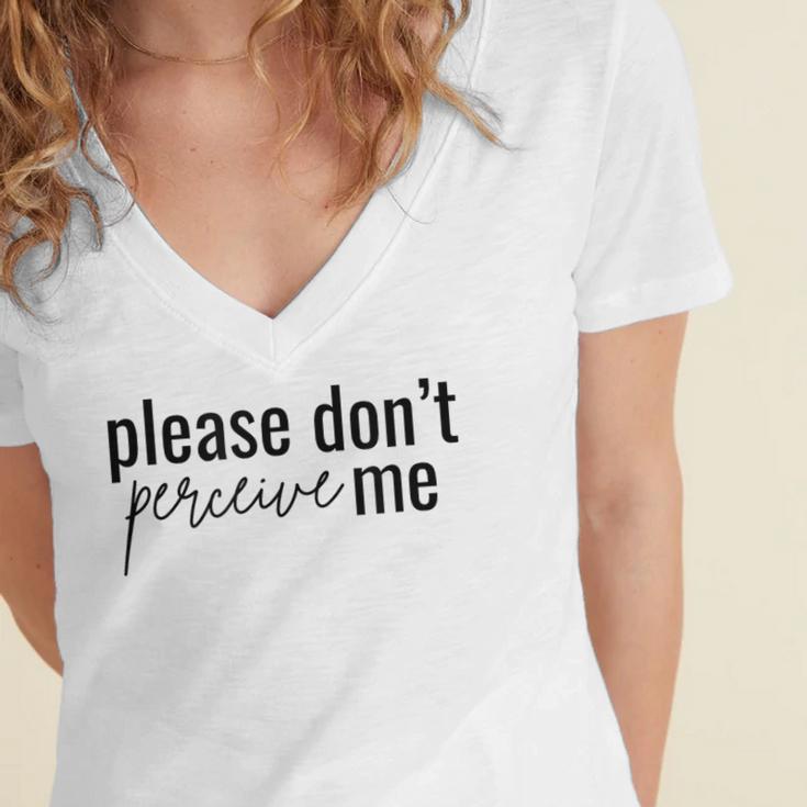 Introverted Don't Please Perceive Me Relatable Women's Jersey Short Sleeve Deep V-Neck Tshirt Introverted Don't Please Perceive Me Relatable Women's Jersey Short Sleeve Deep V-Neck Tshirt