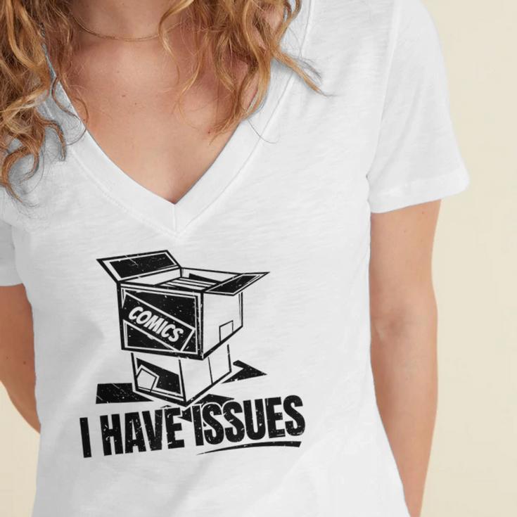 I Have Issues – Comic Book Collector Women's Jersey Short Sleeve Deep V-Neck Tshirt