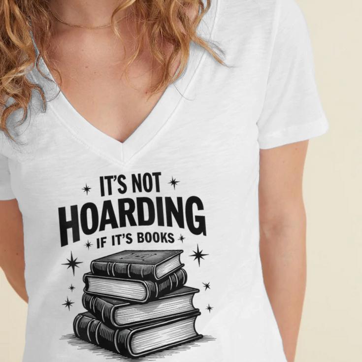 It's Not Hoarding If It's Books Book Lover Readers Women's Jersey Short Sleeve Deep V-Neck Tshirt It's Not Hoarding If It's Books Book Lover Readers Women's Jersey Short Sleeve Deep V-Neck Tshirt