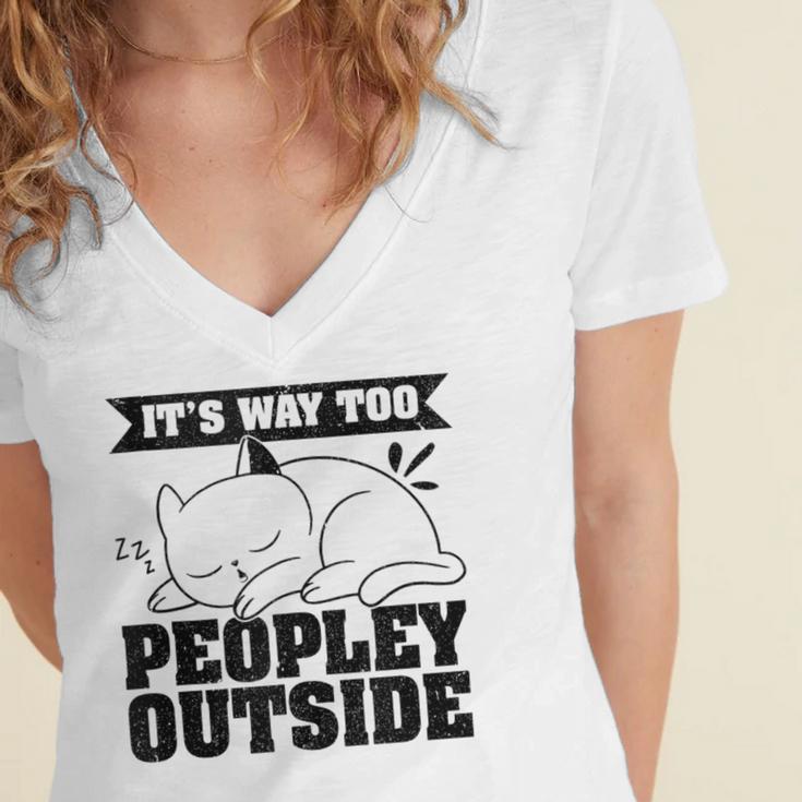 It's Way Too Peopley Outside Anti Social Introvert Women's Jersey Short Sleeve Deep V-Neck Tshirt