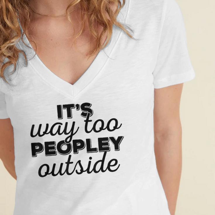 It's Way To Peopley Outside Introvert Women's Jersey Short Sleeve Deep V-Neck Tshirt It's Way To Peopley Outside Introvert Women's Jersey Short Sleeve Deep V-Neck Tshirt