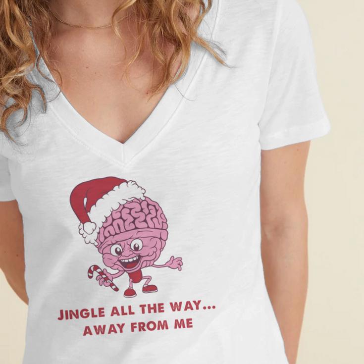 Jingle All The Way Away From Me This Christmas For Introvert Women's Jersey Short Sleeve Deep V-Neck Tshirt Jingle All The Way Away From Me This Christmas For Introvert Women's Jersey Short Sleeve Deep V-Neck Tshirt