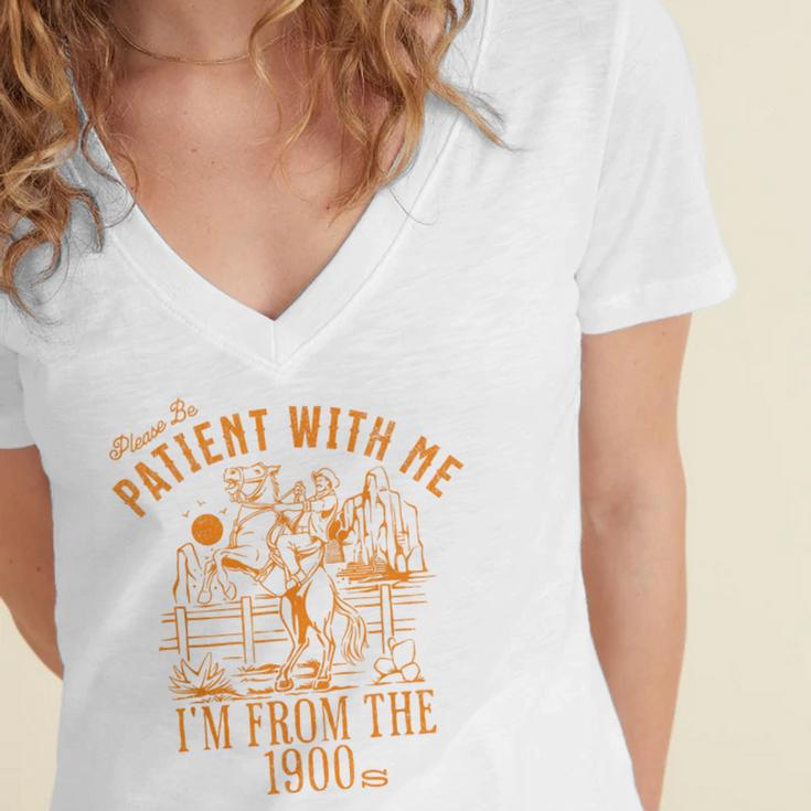 Joke Please Be Patient With Me I'm From The 1900s Tee Women's Jersey Short Sleeve Deep V-Neck Tshirt
