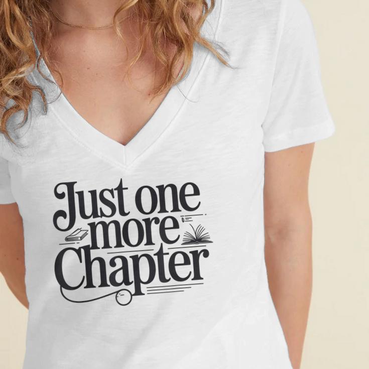 Just One More Chapter Book Lover Quote Reading Women's Jersey Short Sleeve Deep V-Neck Tshirt Just One More Chapter Book Lover Quote Reading Women's Jersey Short Sleeve Deep V-Neck Tshirt