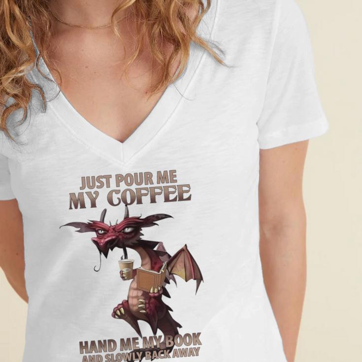 Just Pour Me My Coffee Hand Me My Book And Slowly Back Away Premium Women's Jersey Short Sleeve Deep V-Neck Tshirt