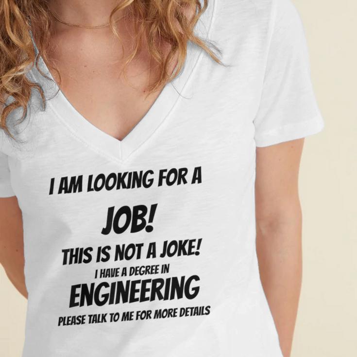 I Am Looking For A Job ENGINEERING Graduation Women's Jersey Short Sleeve Deep V-Neck Tshirt