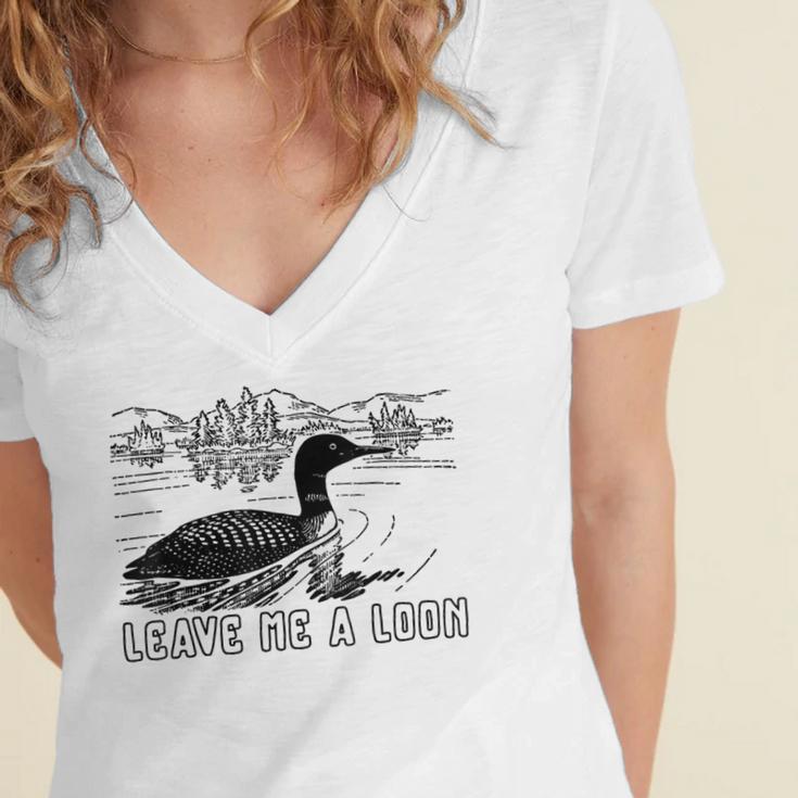 Loon Bird Pun Leave Me A Loon Nature For Introverts Women's Jersey Short Sleeve Deep V-Neck Tshirt Loon Bird Pun Leave Me A Loon Nature For Introverts Women's Jersey Short Sleeve Deep V-Neck Tshirt
