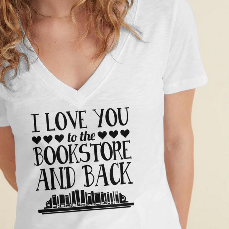 I Love You To The Bookstore And Back Women's Jersey Short Sleeve Deep V-Neck Tshirt I Love You To The Bookstore And Back Women's Jersey Short Sleeve Deep V-Neck Tshirt