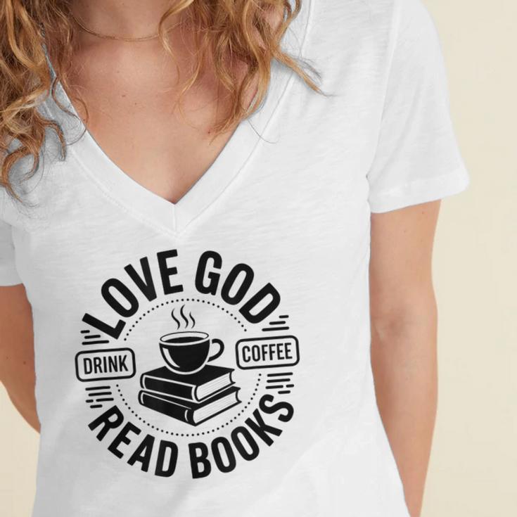 Love God Drink Coffee Read Books Christian Book Lover Women's Jersey Short Sleeve Deep V-Neck Tshirt