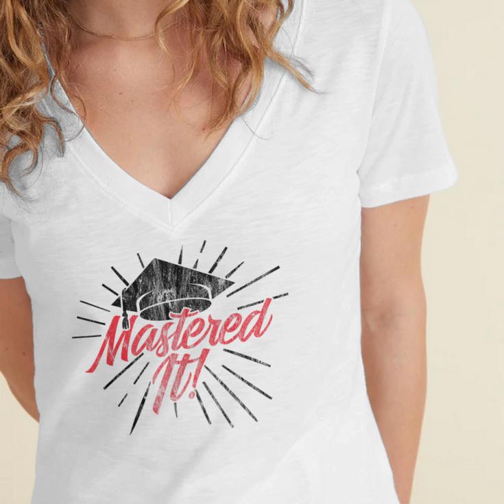 Master's Graduation Shirt For Men And Women Mastered It Women's Jersey Short Sleeve Deep V-Neck Tshirt