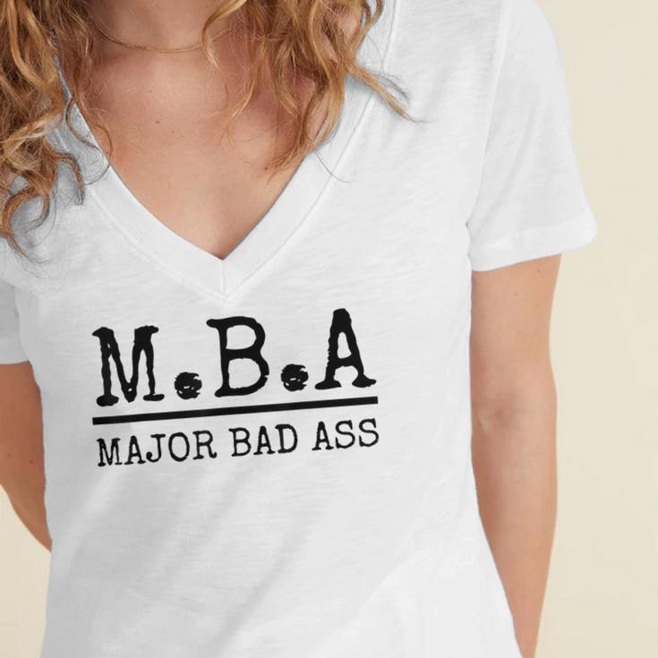 MBA Major Bad Ass Shirt Graduation T-Shirt Women's Jersey Short Sleeve Deep V-Neck Tshirt