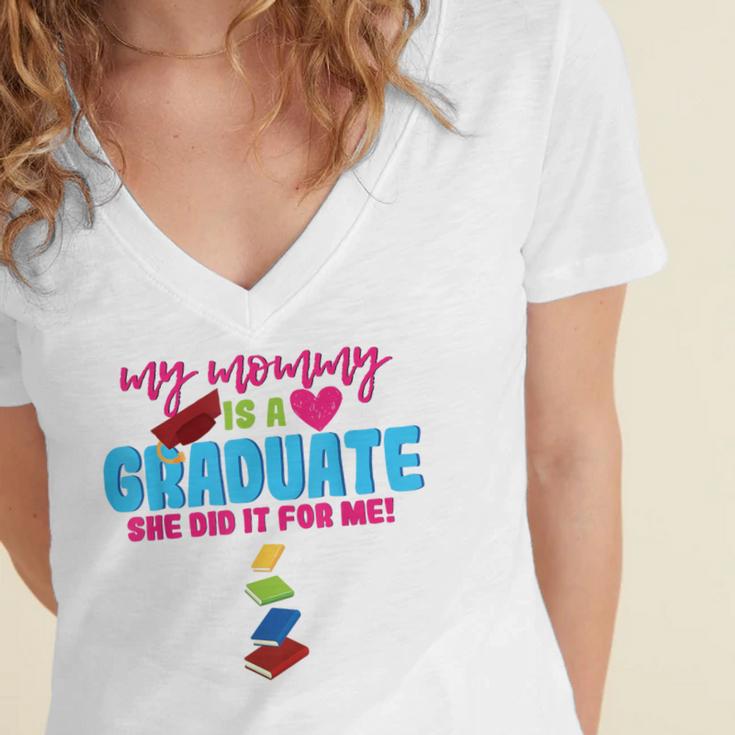 My Mommy Is A Graduate Proud Son Daughter T-Shirt Graduation Women's Jersey Short Sleeve Deep V-Neck Tshirt
